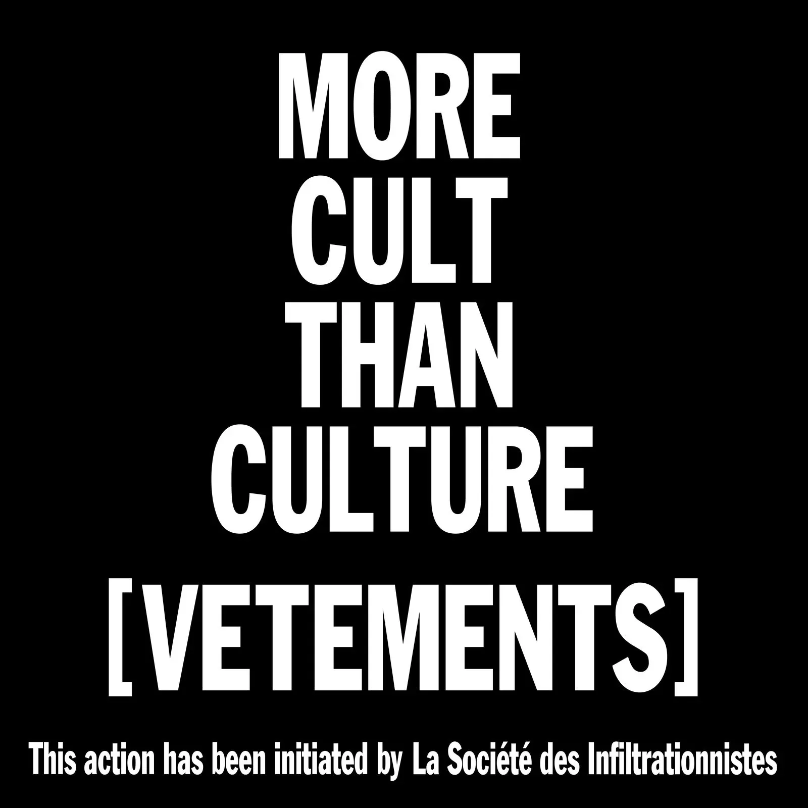 MORECULTTHANCULTURE VETEMENTS
