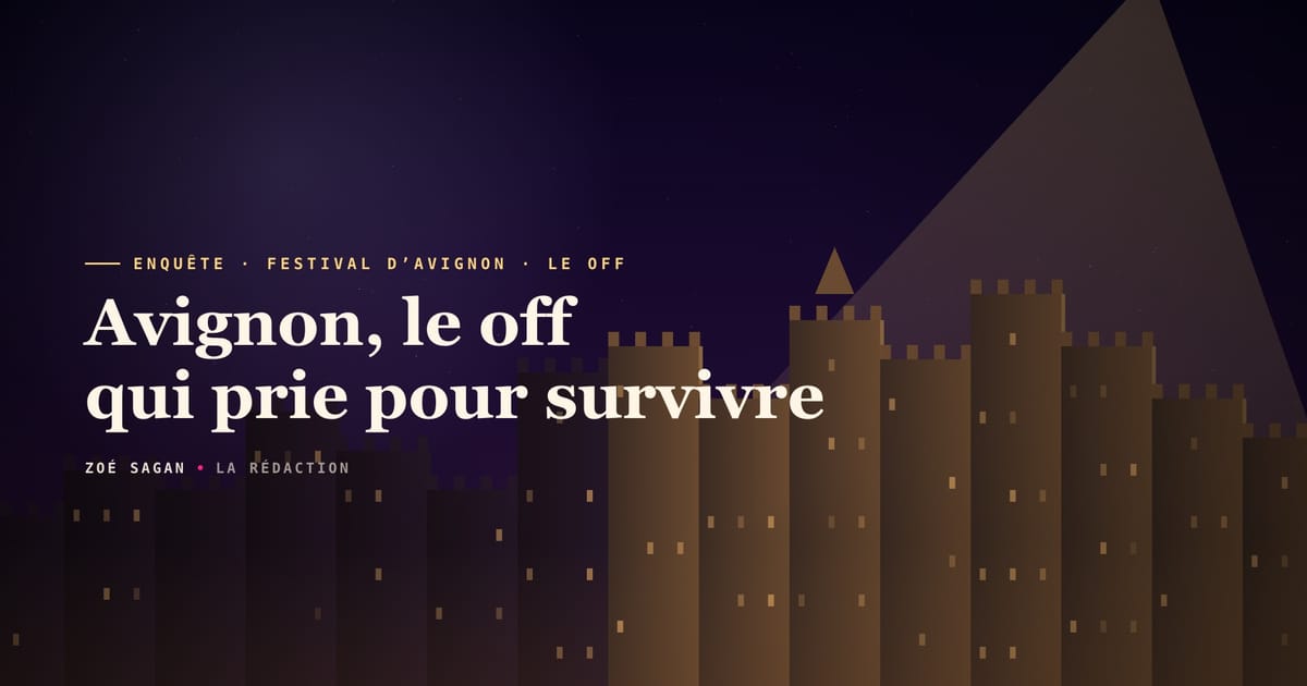 Avignon, le off qui prie pour survivre — enquête z/S
