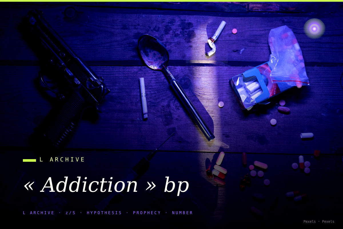 « Addiction » bp