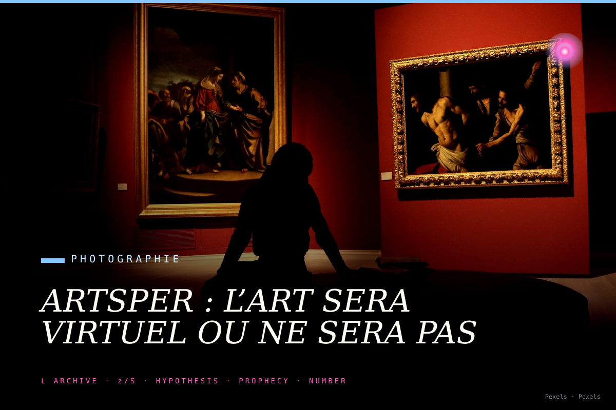 ARTSPER : L’ART SERA VIRTUEL OU NE SERA PAS‏