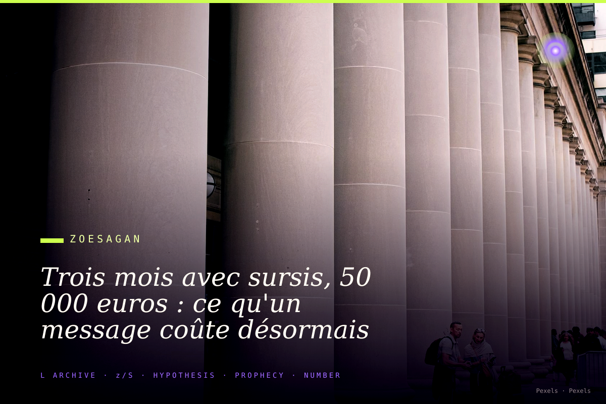 Trois mois avec sursis, 50 000 euros : ce qu'un message coûte désormais