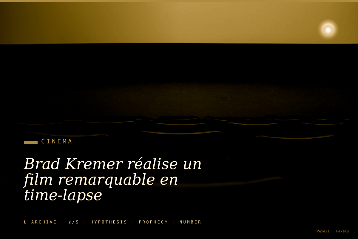 Brad Kremer réalise un film remarquable en time-lapse