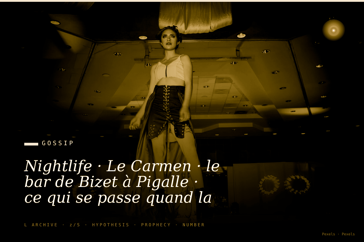 Nightlife · Le Carmen · le bar de Bizet à Pigalle · ce qui se passe quand la mode descend chez les rockeurs