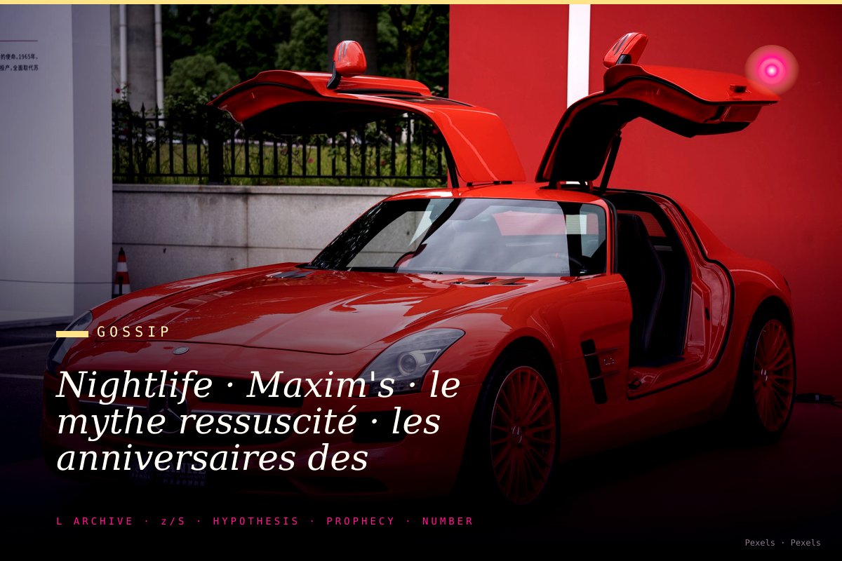 Nightlife · Maxim's · le mythe ressuscité · les anniversaires des Saoudiens et la nouvelle génération qui revient
