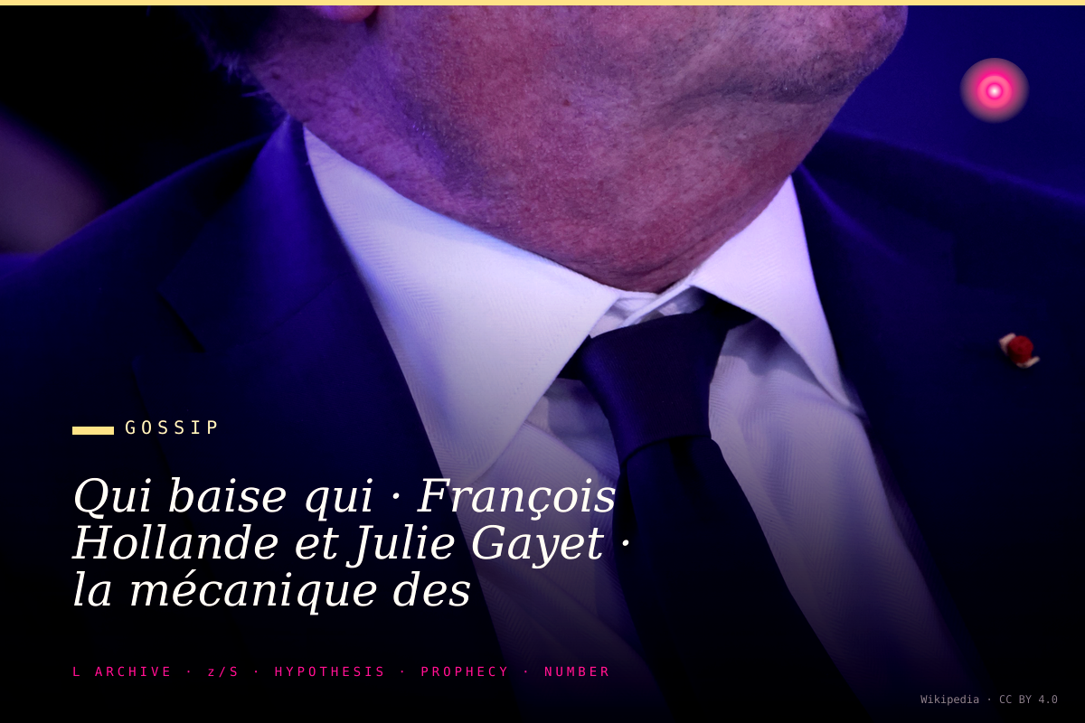 Qui baise qui · François Hollande et Julie Gayet · la mécanique des coucheries présidentielles · décodage affaire Closer