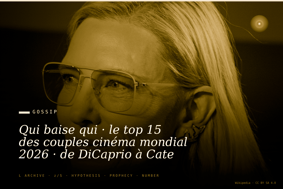 Qui baise qui · le top 15 des couples cinéma mondial 2026 · de DiCaprio à Cate Blanchett