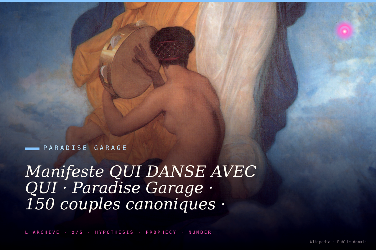Manifeste QUI DANSE AVEC QUI · Paradise Garage · 150 couples canoniques · l'art conceptuel devient journalisme prédictif