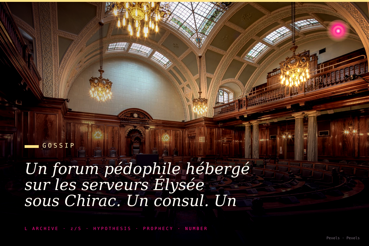 Un forum pédophile hébergé sur les serveurs Élysée sous Chirac. Un consul. Un ministre menacé.