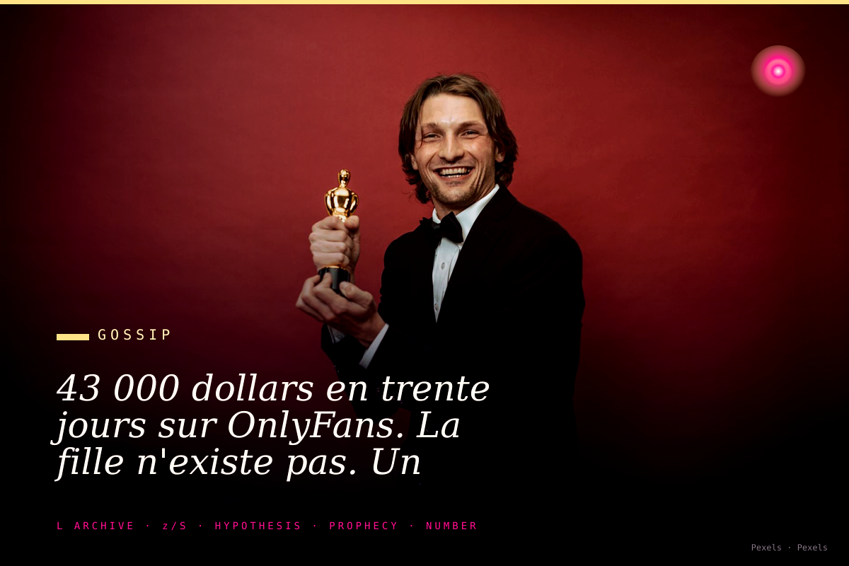 43 000 dollars en trente jours sur OnlyFans. La fille n'existe pas. Un étudiant l'a fabriquée.