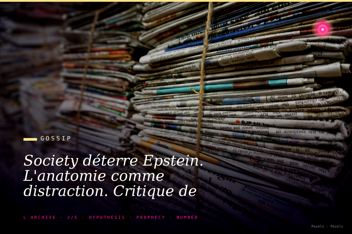 Society déterre Epstein. L'anatomie comme distraction. Critique de presse