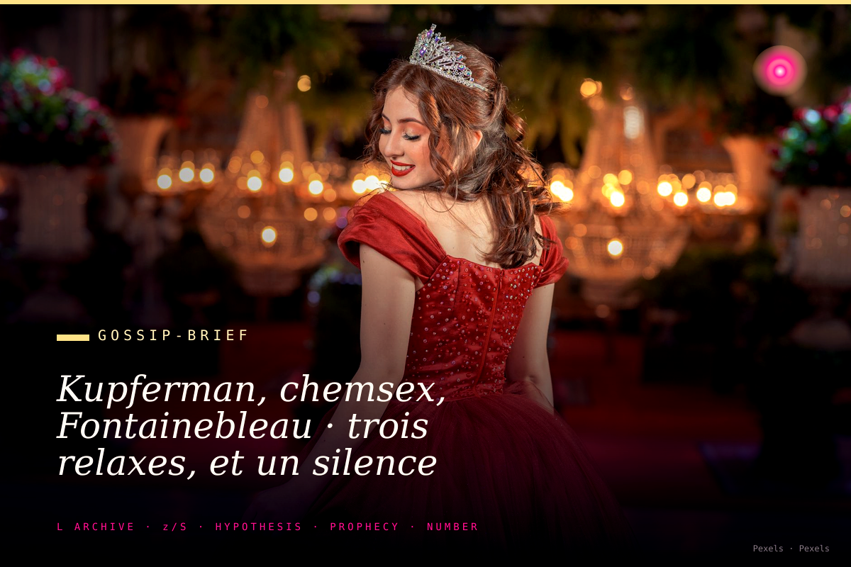 Kupferman, chemsex, Fontainebleau · trois relaxes, et un silence