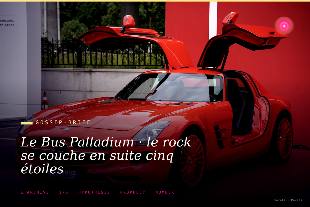Le Bus Palladium · le rock se couche en suite cinq étoiles