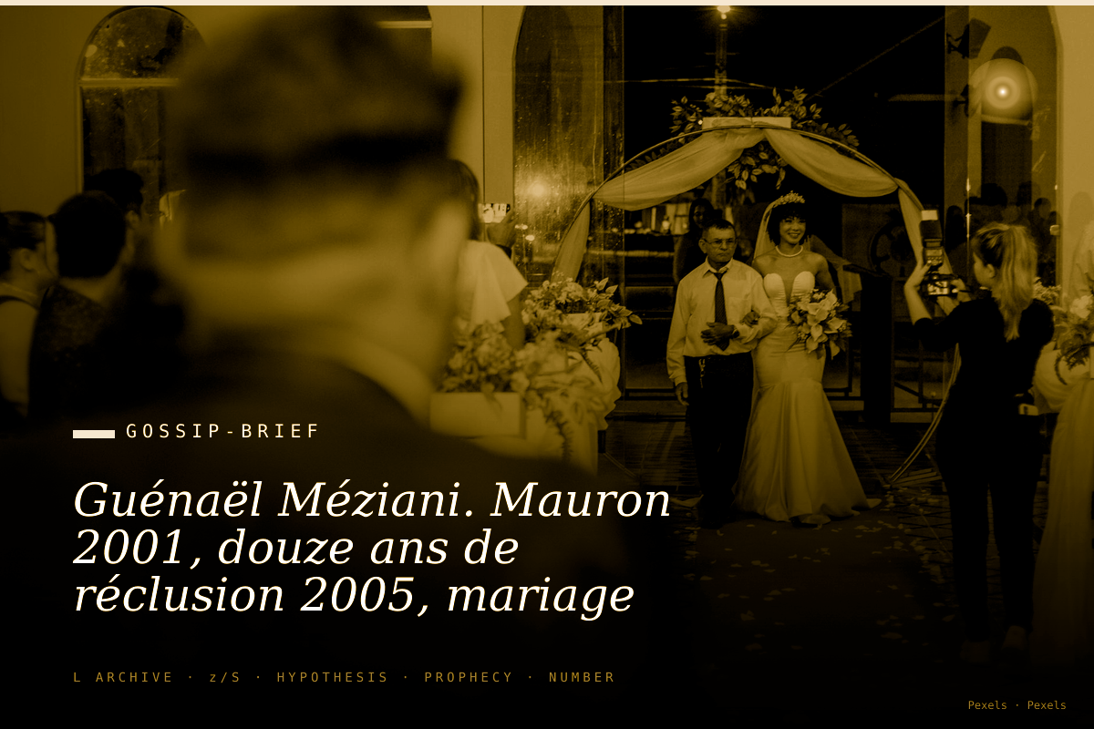 Guénaël Méziani. Mauron 2001, douze ans de réclusion 2005, mariage parloir, condamnation 2013 pour violences sur Béatric