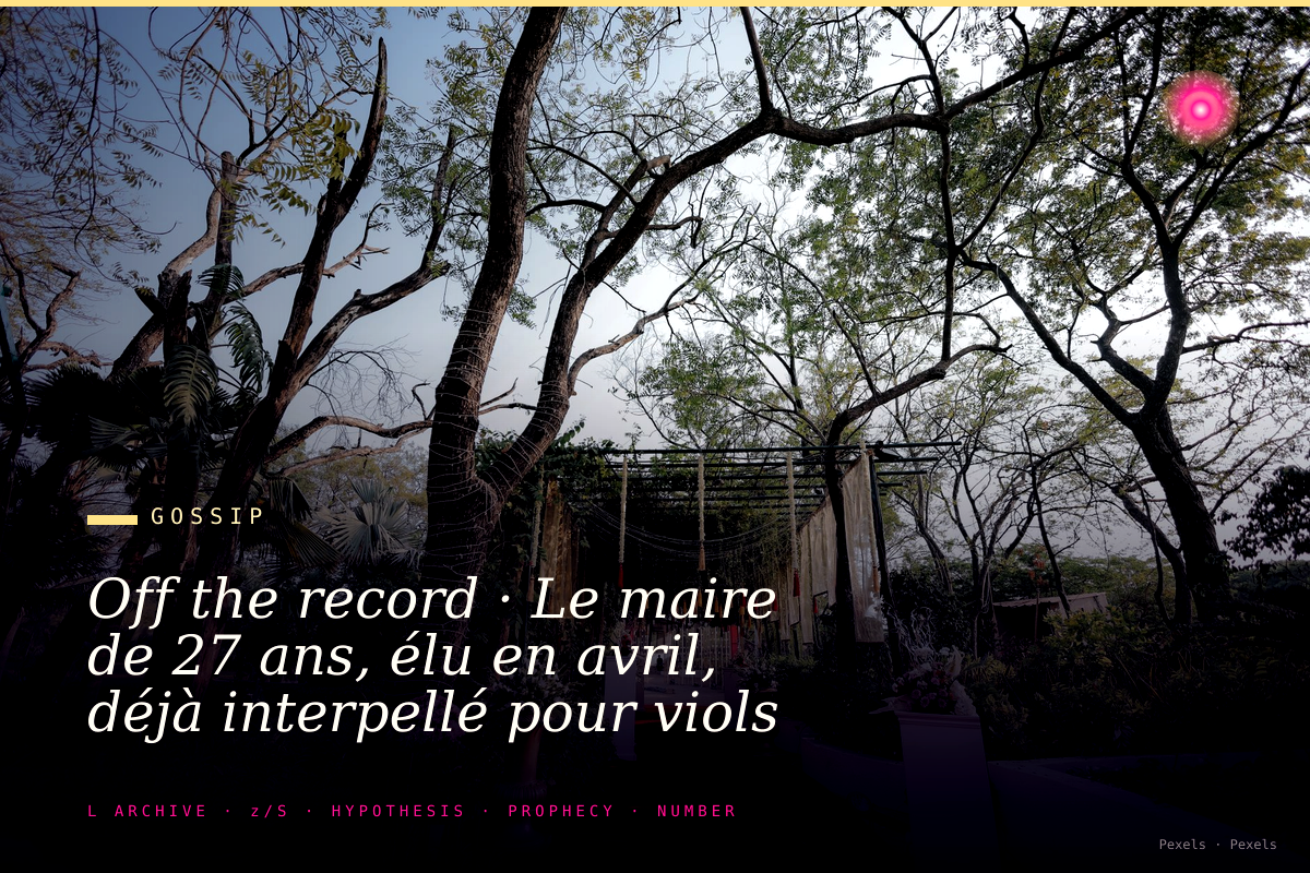 Off the record · Le maire de 27 ans, élu en avril, déjà interpellé pour viols sur mineurs