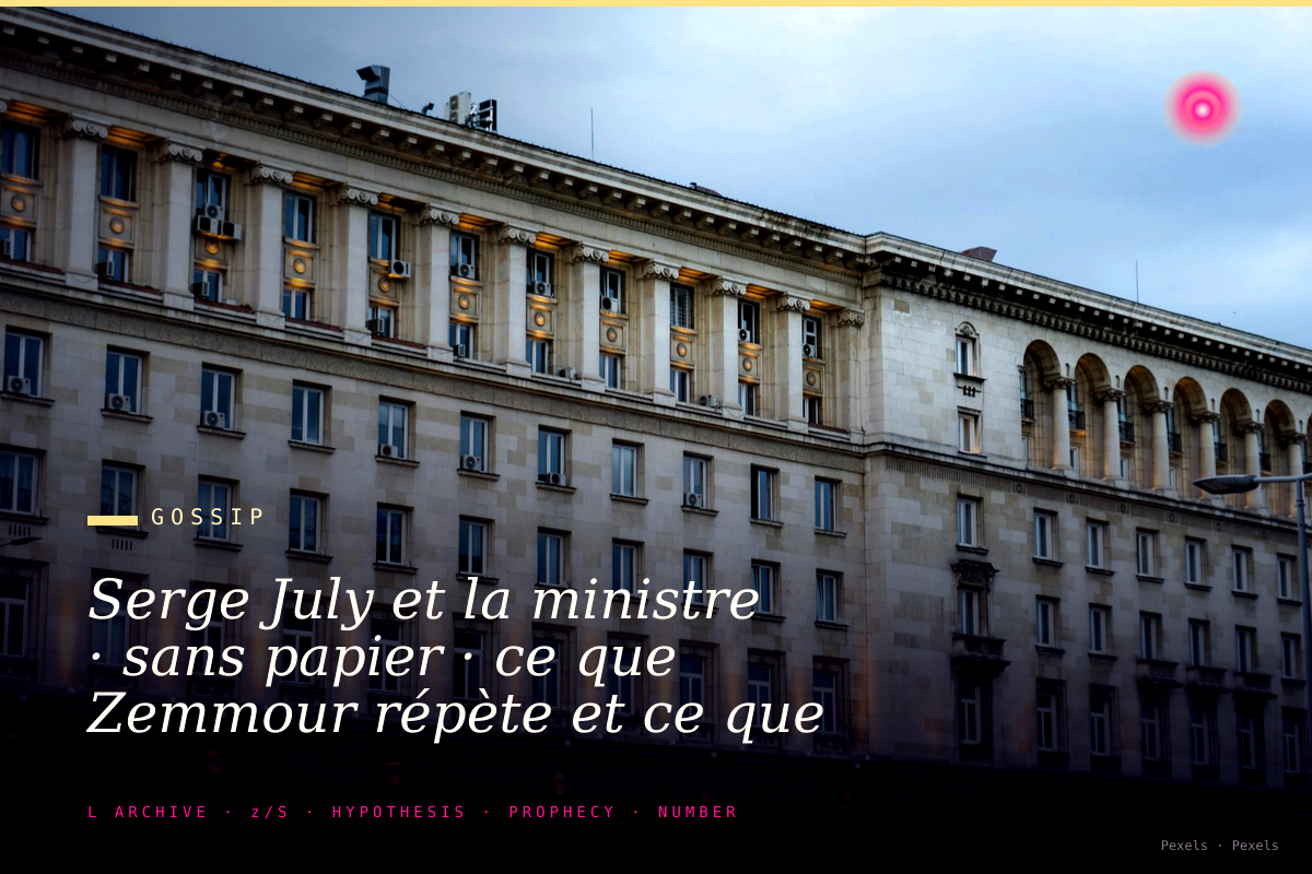 Serge July et la ministre · sans papier · ce que Zemmour répète et ce que la rédaction tient