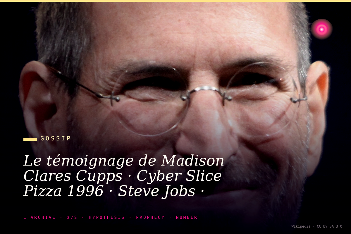 Le témoignage de Madison Clares Cupps · Cyber Slice Pizza 1996 · Steve Jobs · et la mémoire qui revient