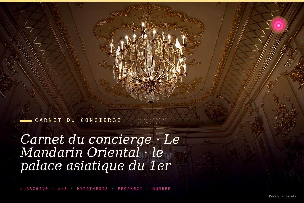 Carnet du concierge · Le Mandarin Oriental · le palace asiatique du 1er arrondissement et son chef étoilé