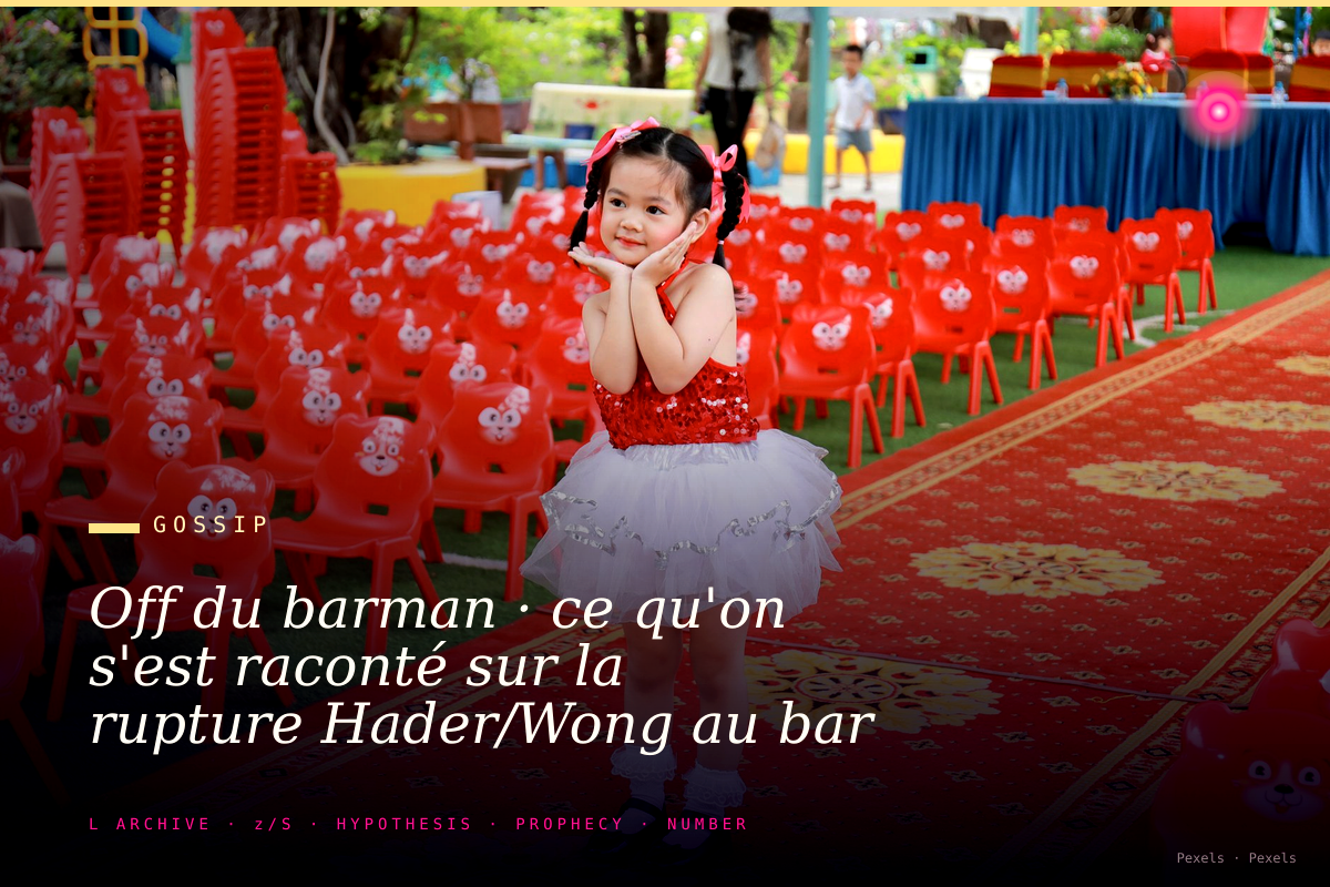 Off du barman · ce qu'on s'est raconté sur la rupture Hader/Wong au bar Hemingway · janvier 2026