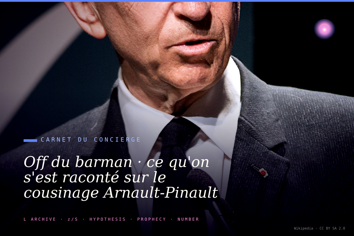 Off du barman · ce qu'on s'est raconté sur le cousinage Arnault-Pinault au bar du Bristol · mai 2026