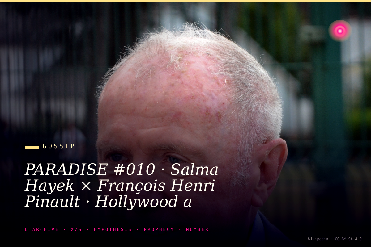 PARADISE #010 · Salma Hayek × François Henri Pinault · Hollywood a appris à dîner avec la place Vendôme · Sony hack 2014