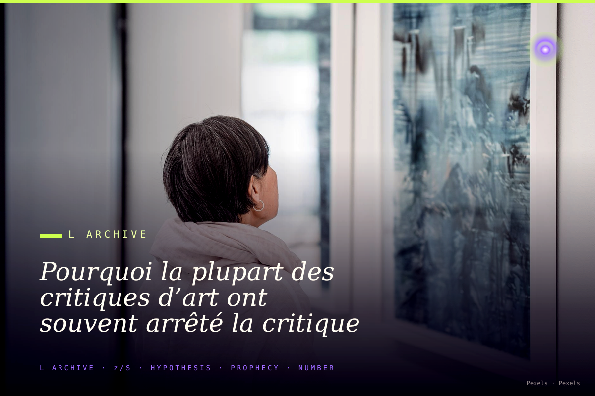 Pourquoi la plupart des critiques d’art ont souvent arrêté la critique d’art pour devenir artiste ?