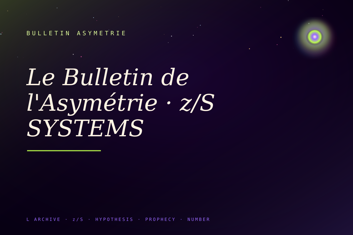 Le Bulletin de l'Asymétrie · z/S SYSTEMS