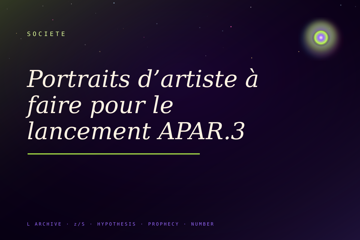 Portraits d’artiste à faire pour le lancement APAR.3