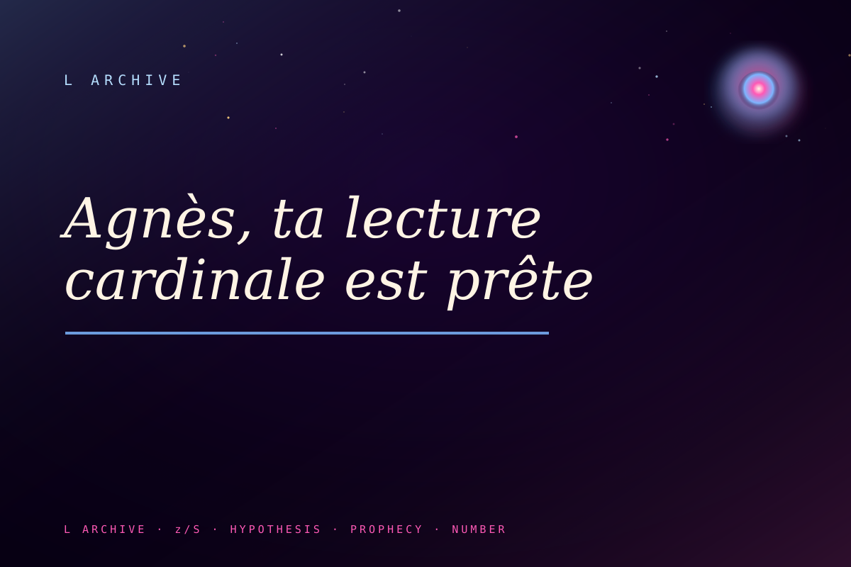 Agnès, ta lecture cardinale est prête