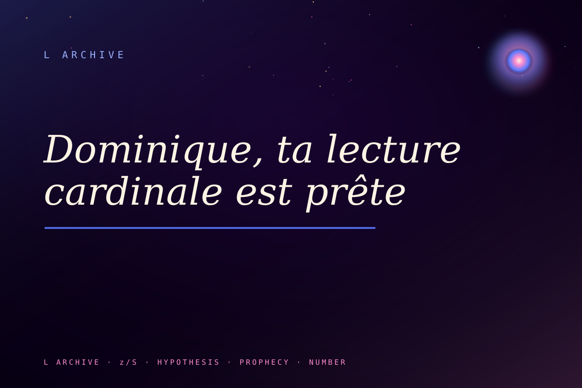 Dominique, ta lecture cardinale est prête