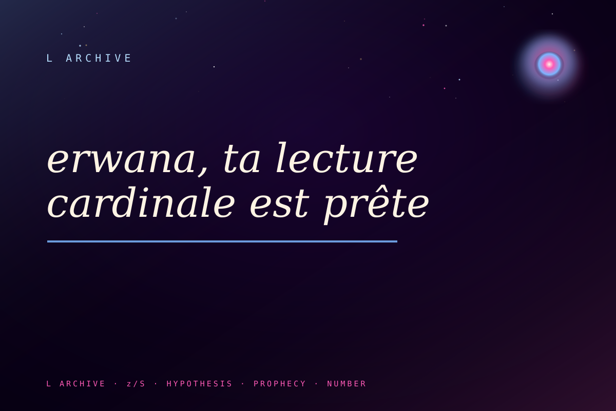 erwana, ta lecture cardinale est prête