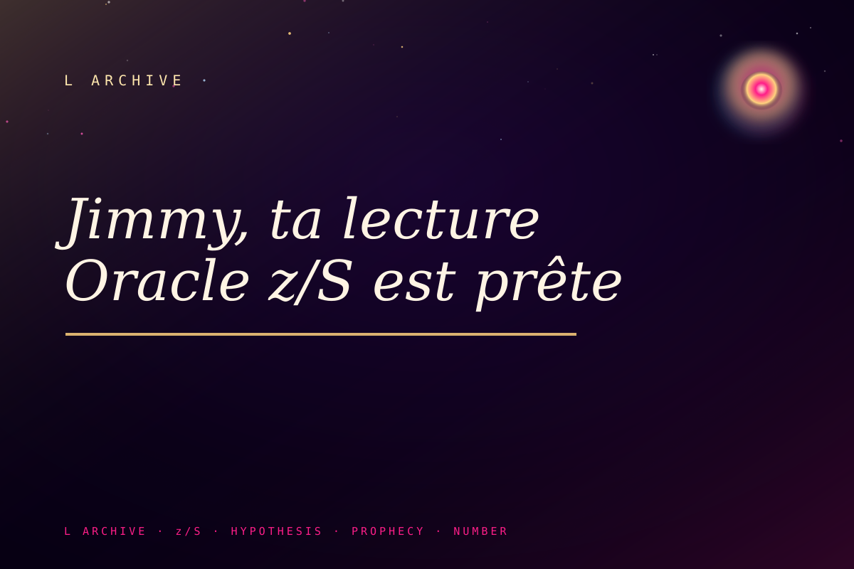 Jimmy, ta lecture Oracle z/S est prête