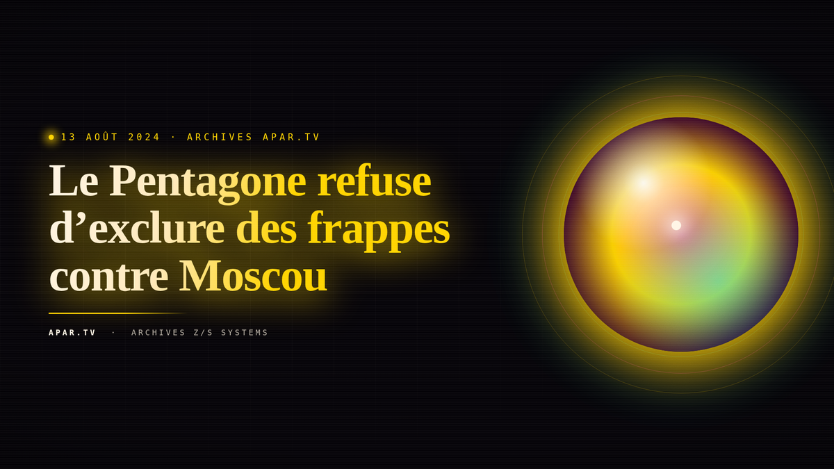 Le Pentagone refuse d’exclure des frappes contre Moscou