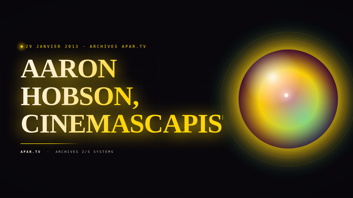 AARON HOBSON, CINEMASCAPIST