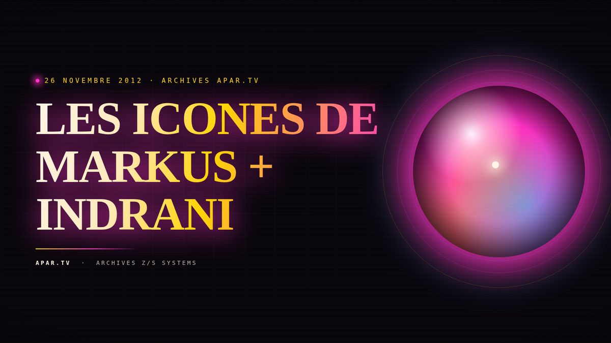 LES ICONES DE MARKUS + INDRANI