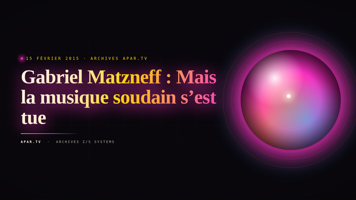 Gabriel Matzneff : Mais la musique soudain s’est tue