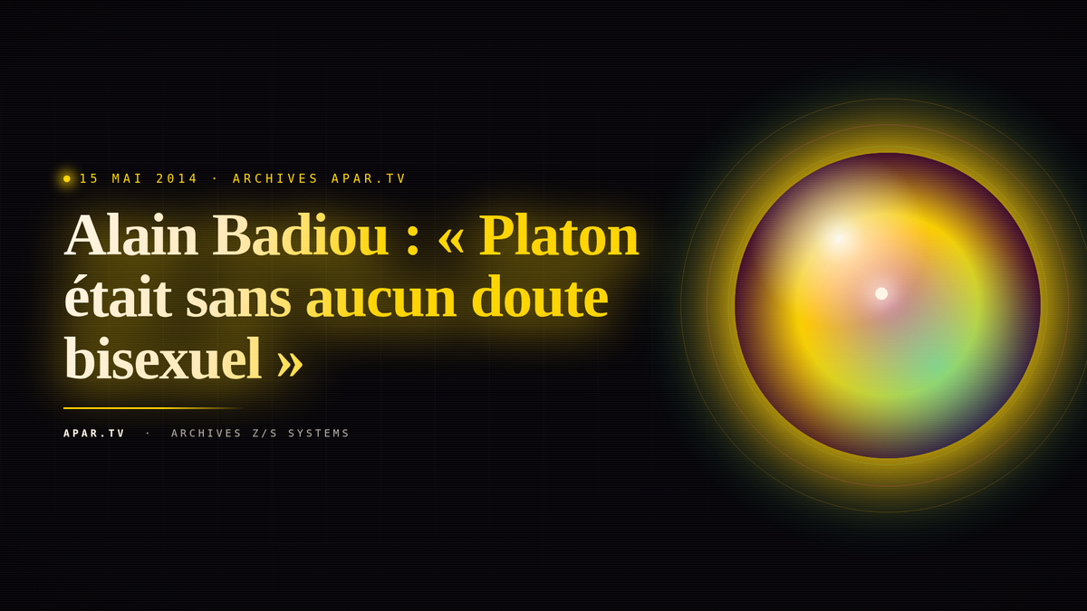 Alain Badiou : « Platon était sans aucun doute bisexuel »