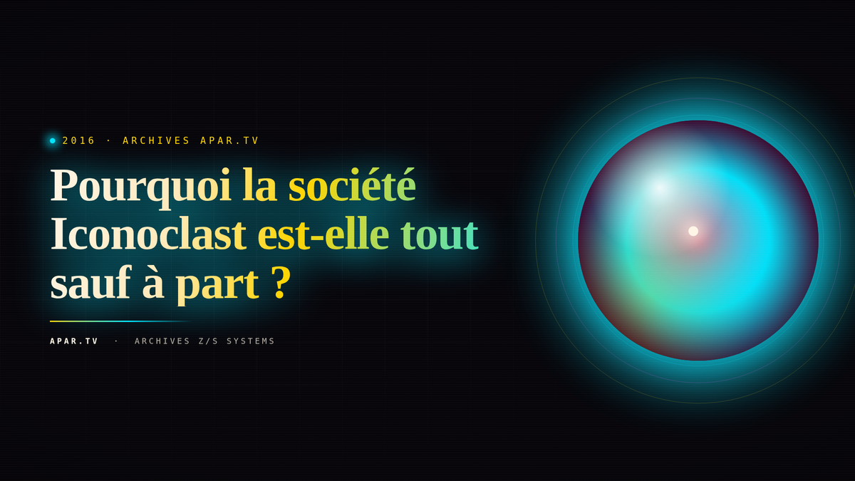 Pourquoi la société Iconoclast est-elle tout sauf à part ?