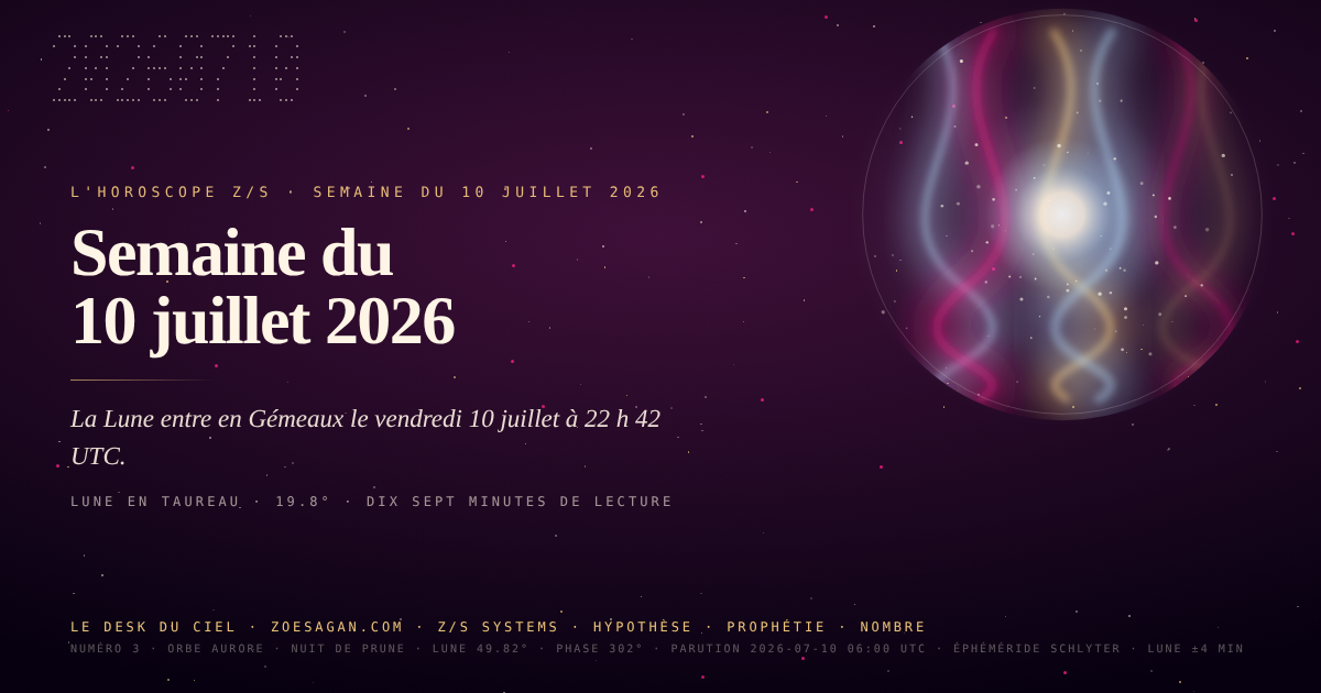 Horoscope z/S · numéro 3 · orbe aurore sur une nuit de prune · semaine du 2026-07-10