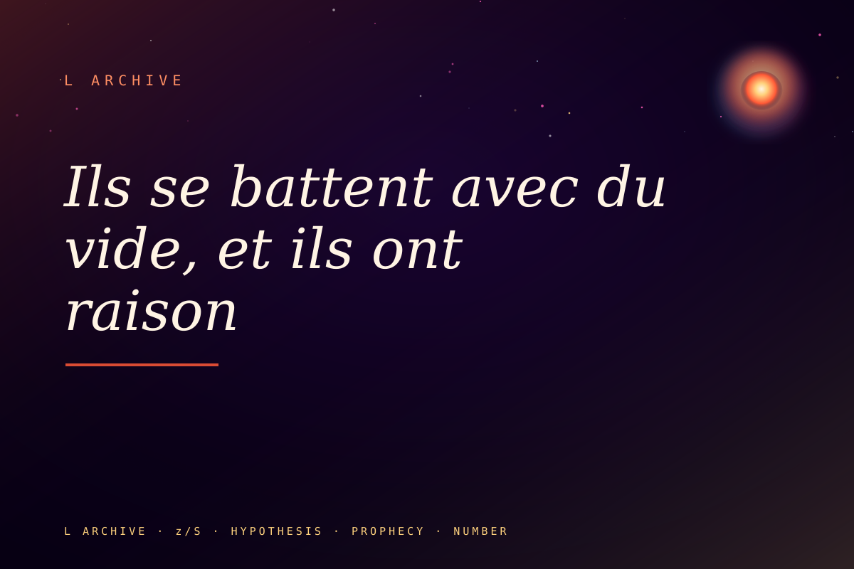 Ils se battent avec du vide, et ils ont raison