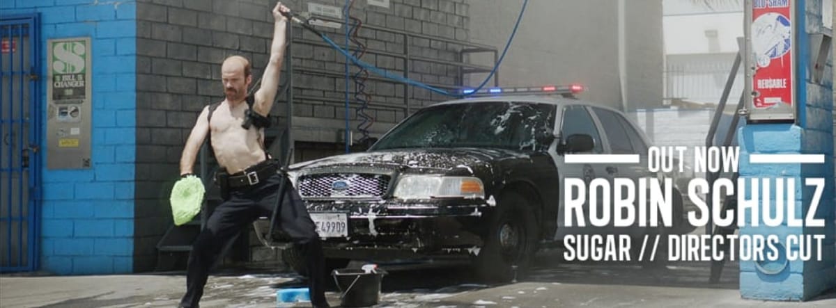 Fuck Me I’m a Cop [Robin Schulz – « Sugar »]
