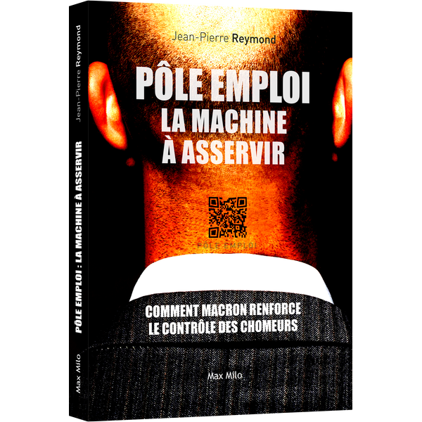 « Pôle emploi, la machine à asservir », extraits exclusifs du livre de Jean-Pierre Reymond