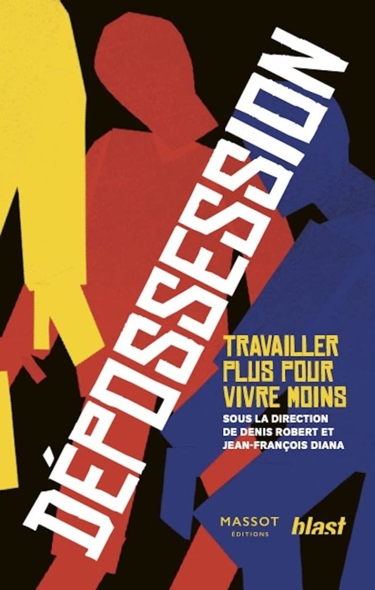Extraits exclusifs de « Dépossession – Travailler plus pour vivre moins »