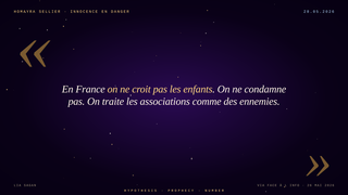 Homayra Sellier · en France on ne croit pas les enfants, on ne condamne pas, on traite les associations comme des ennemies