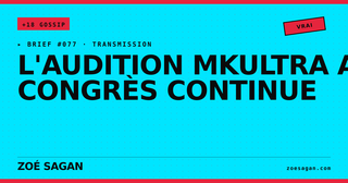 L'audition MKUltra au Congrès continue · la France n'en parle pas · pourquoi · enquête sur le tabou éditorial