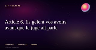 Article 6. Ils gelent vos avoirs avant que le juge ait parle