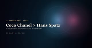 PARADISE #023 · Coco Chanel × Hans Spatz · la collaboration documentée du Ritz et de l'Abwehr · 4 ans suite 302 · Operation Modellhut décembre 1943
