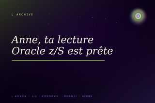 Anne, ta lecture Oracle z/S est prête