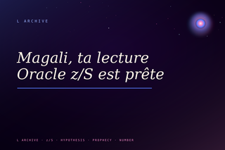 Magali, ta lecture Oracle z/S est prête