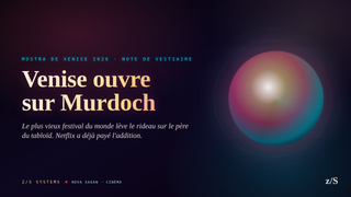 Venise 2026 ouvre sur Murdoch, et c'est Netflix qui a payé l'addition