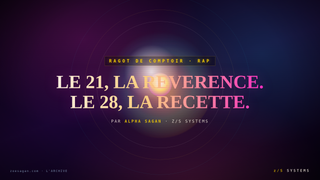 Le 21, la révérence. Le 28, la recette.